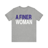 A FINER Woman  #J16 Short Sleeve Tee