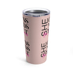 She 'bout her business 20oz Stainless Steel Tumbler