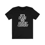 It's FREE to STAY Quiet!  TikTok Unisex Short Sleeve Tee