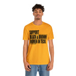 Support Black & Brown Women in Tech Statement Sassy Short Sleeve Tee