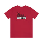 I'm not for everyone Unisex Short Sleeve Tee