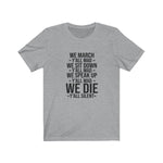 Black Lives Matter: We March Y'all MAD, We sit down Y'all MAD T-Shirt