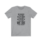 Black Lives Matter: We March Y'all MAD, We sit down Y'all MAD T-Shirt