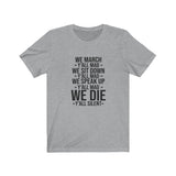 Black Lives Matter: We March Y'all MAD, We sit down Y'all MAD T-Shirt