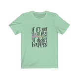 It Didn't Happen- Planners Short Sleeve Tee