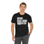 Support Black & Brown Women in Tech Statement Sassy Short Sleeve Tee