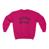 Retired Hot Girl  Shirt  Unisex Sweatshirt