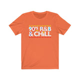 90's R&B and Chill T-Shirt