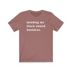 Minding My Black Owned Business BHM Celebration Unisex Short Sleeve Tee